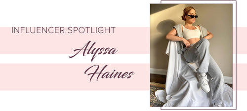 Influencer Spotlight: Alyssa Haines